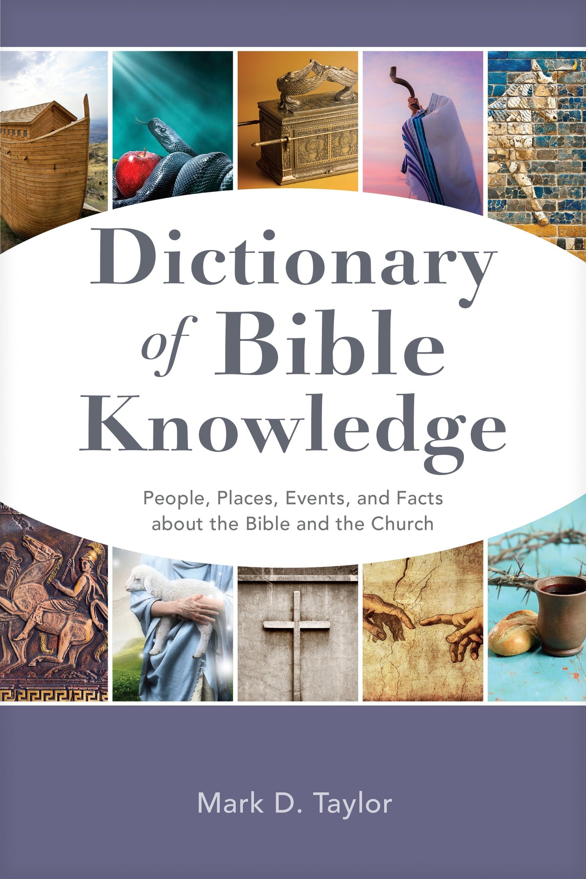 Dictionary of Bible Knowledge by Tyndale