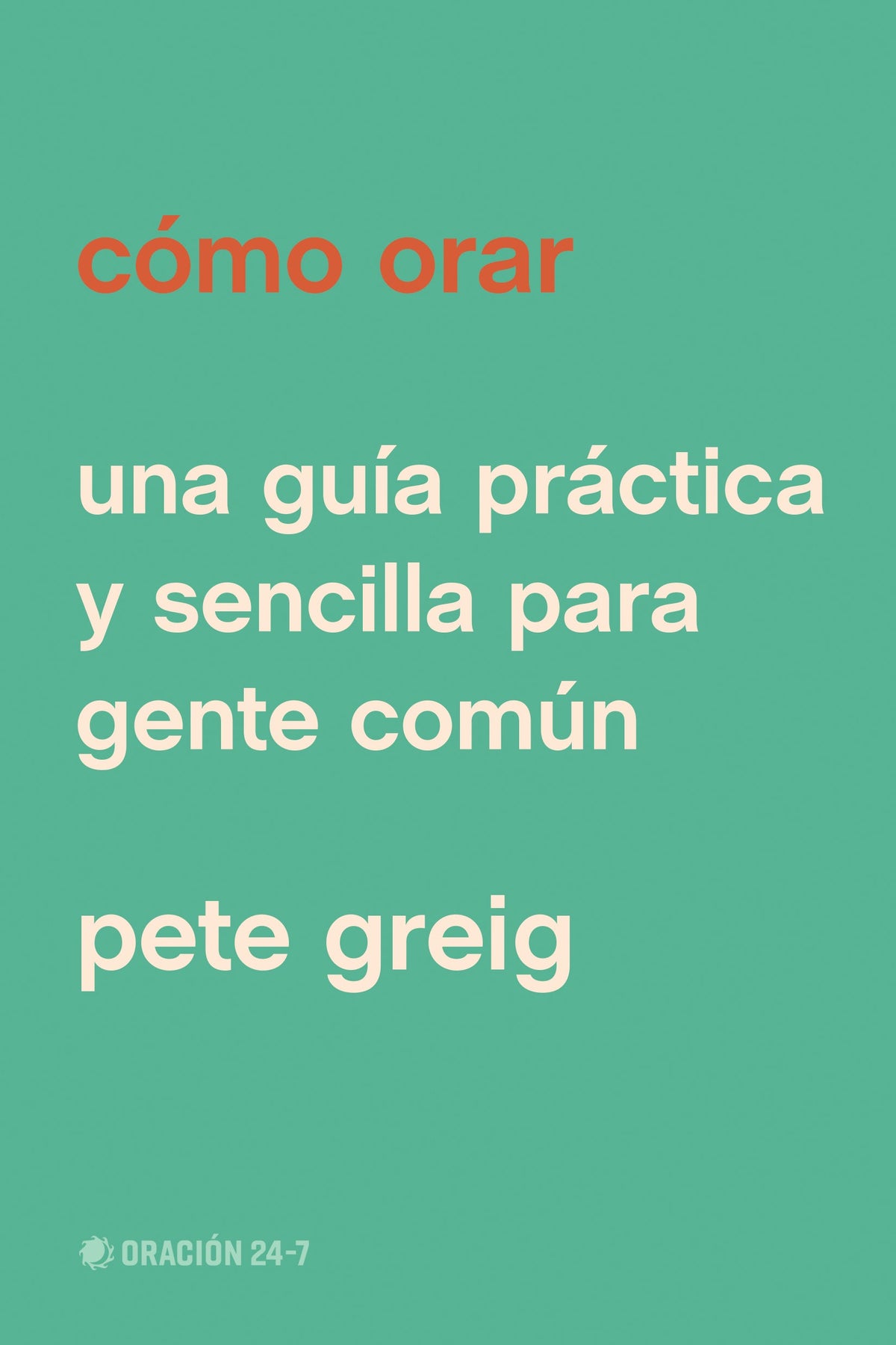 Cómo orar by Tyndale
