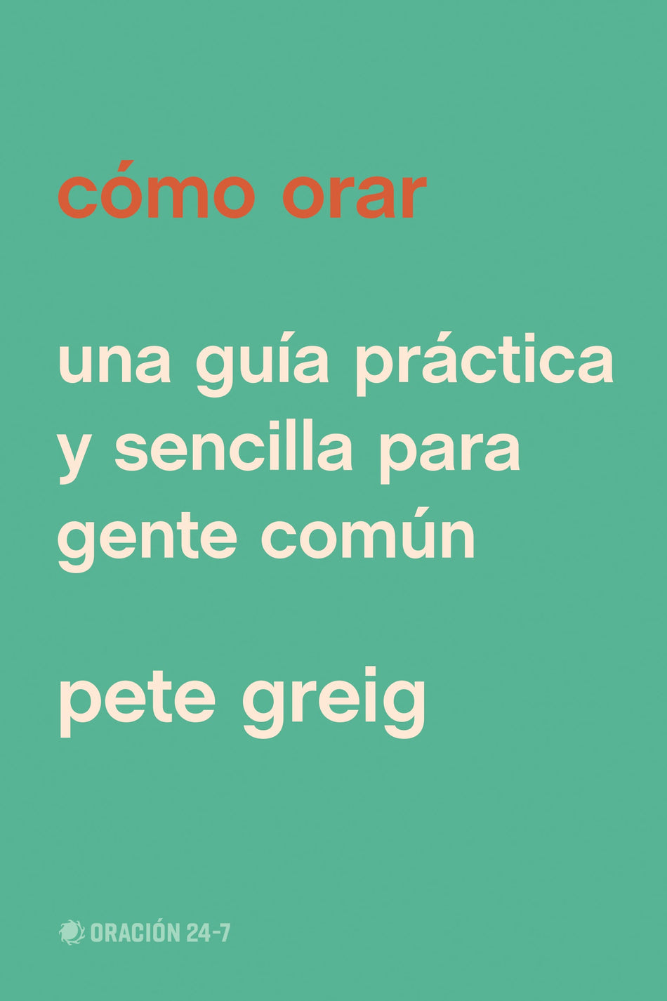 Cómo orar by Tyndale