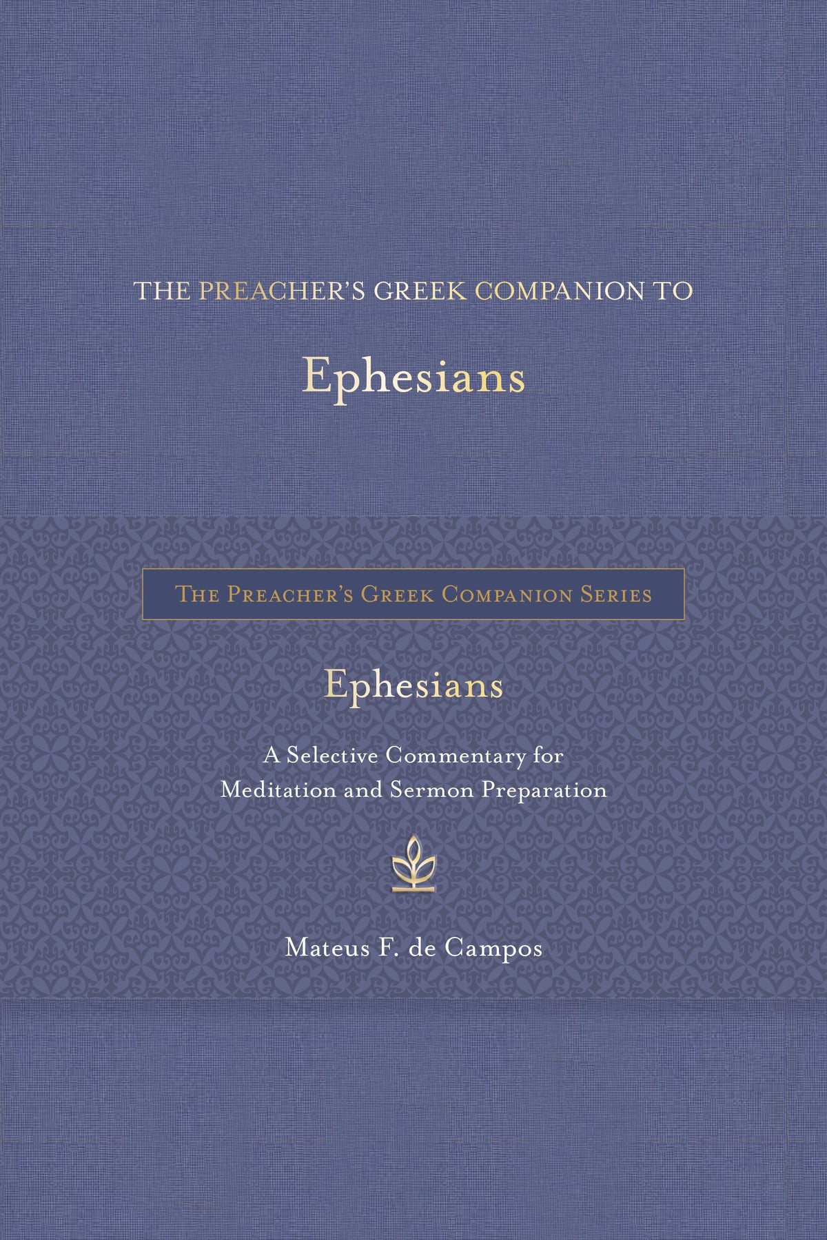 The Preacher's Greek Companion to Ephesians by Tyndale