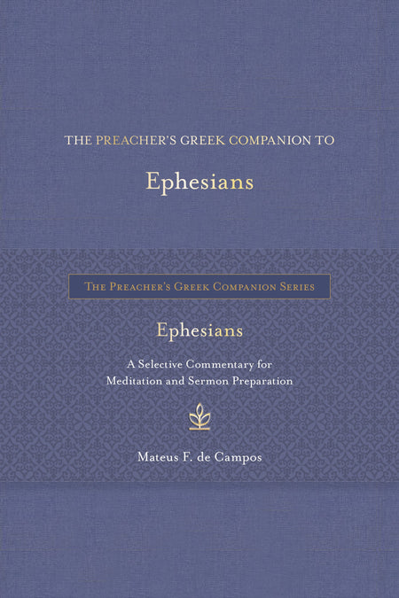 The Preacher's Greek Companion to Ephesians by Tyndale