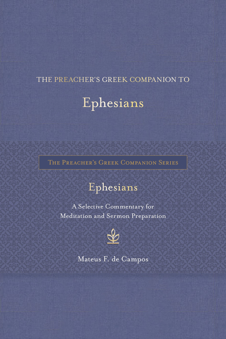 The Preacher's Greek Companion to Ephesians by Tyndale