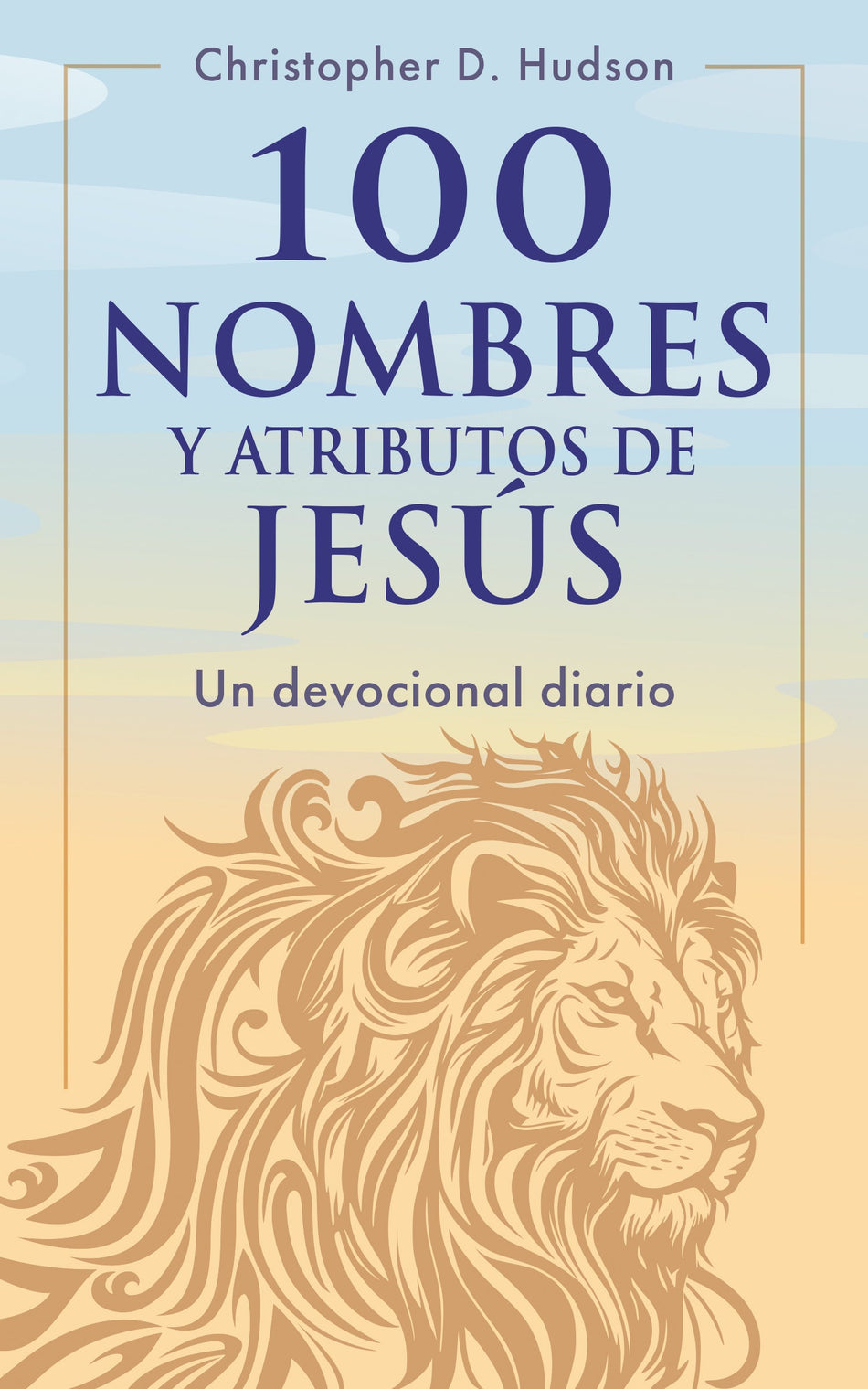 100 nombres y atributos de Jesús: Un devocional diario by Tyndale