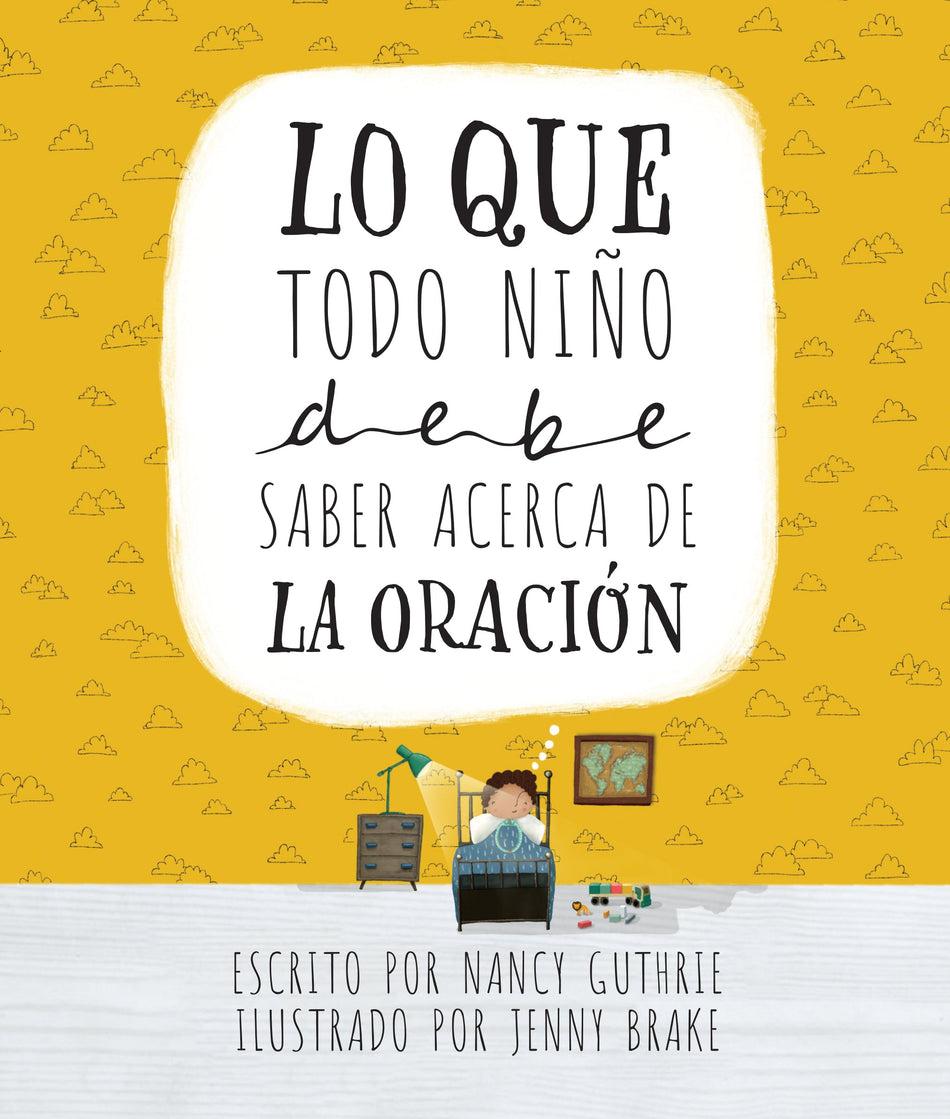 Lo que todo niño debe saber acerca de la oración by Tyndale