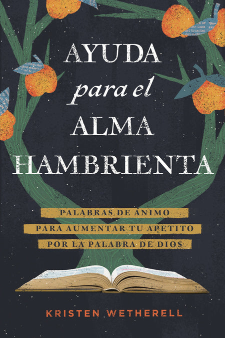 Ayuda para el alma hambrienta by Tyndale