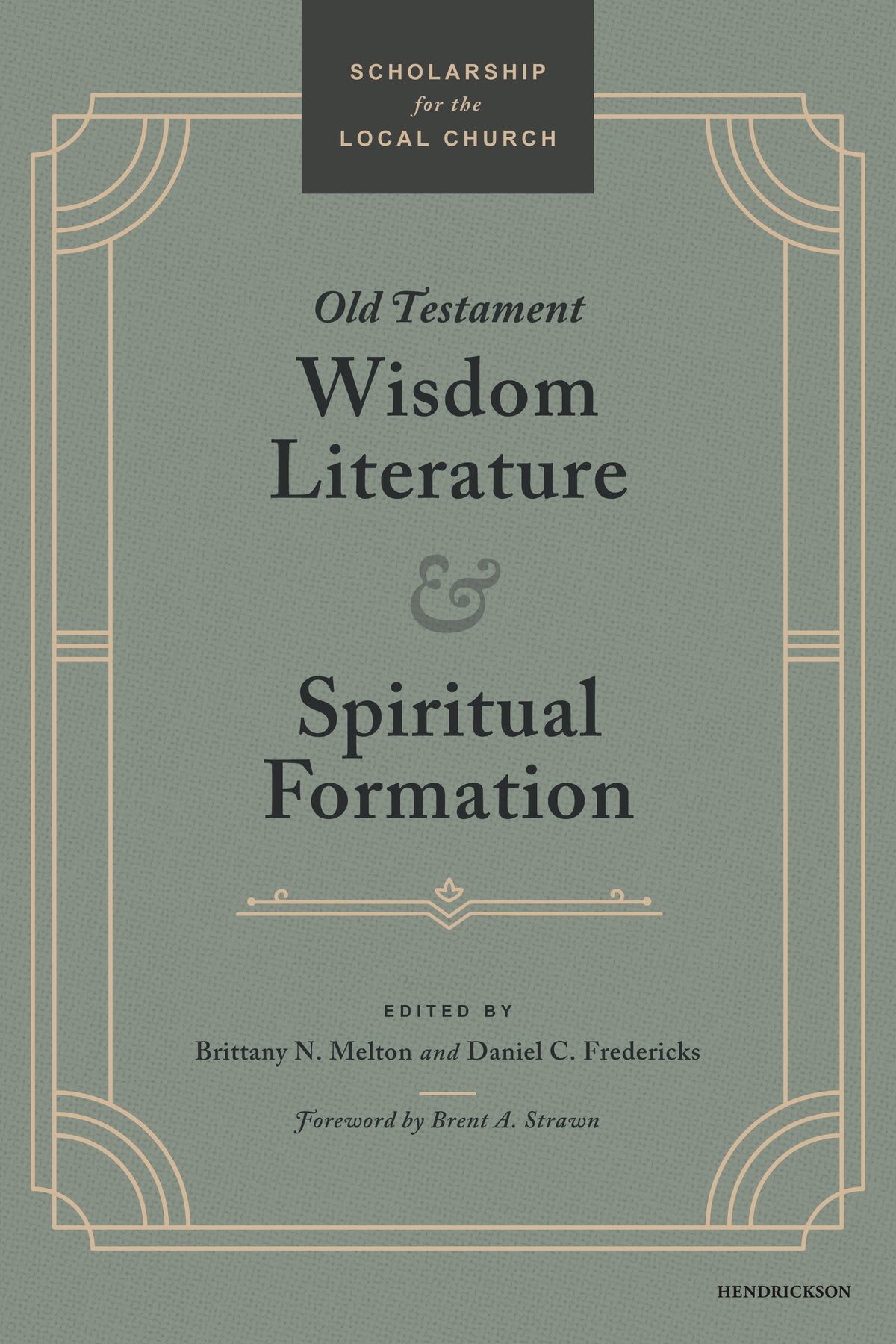 Old Testament Wisdom Literature and Spiritual Formation by Tyndale