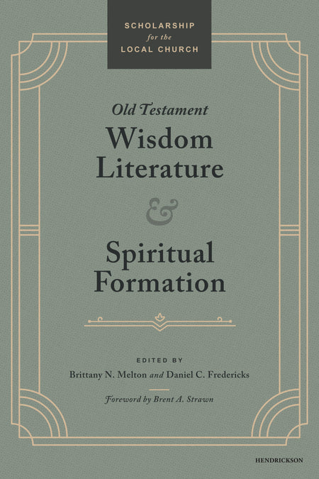 Old Testament Wisdom Literature and Spiritual Formation by Tyndale