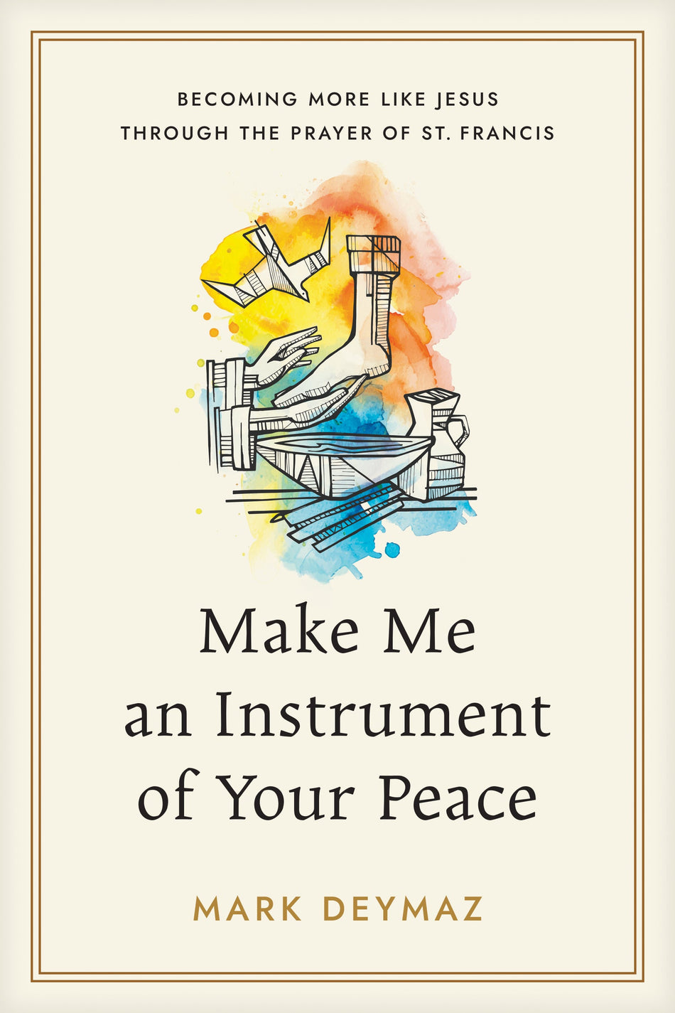 Make Me an Instrument of Your Peace by Tyndale