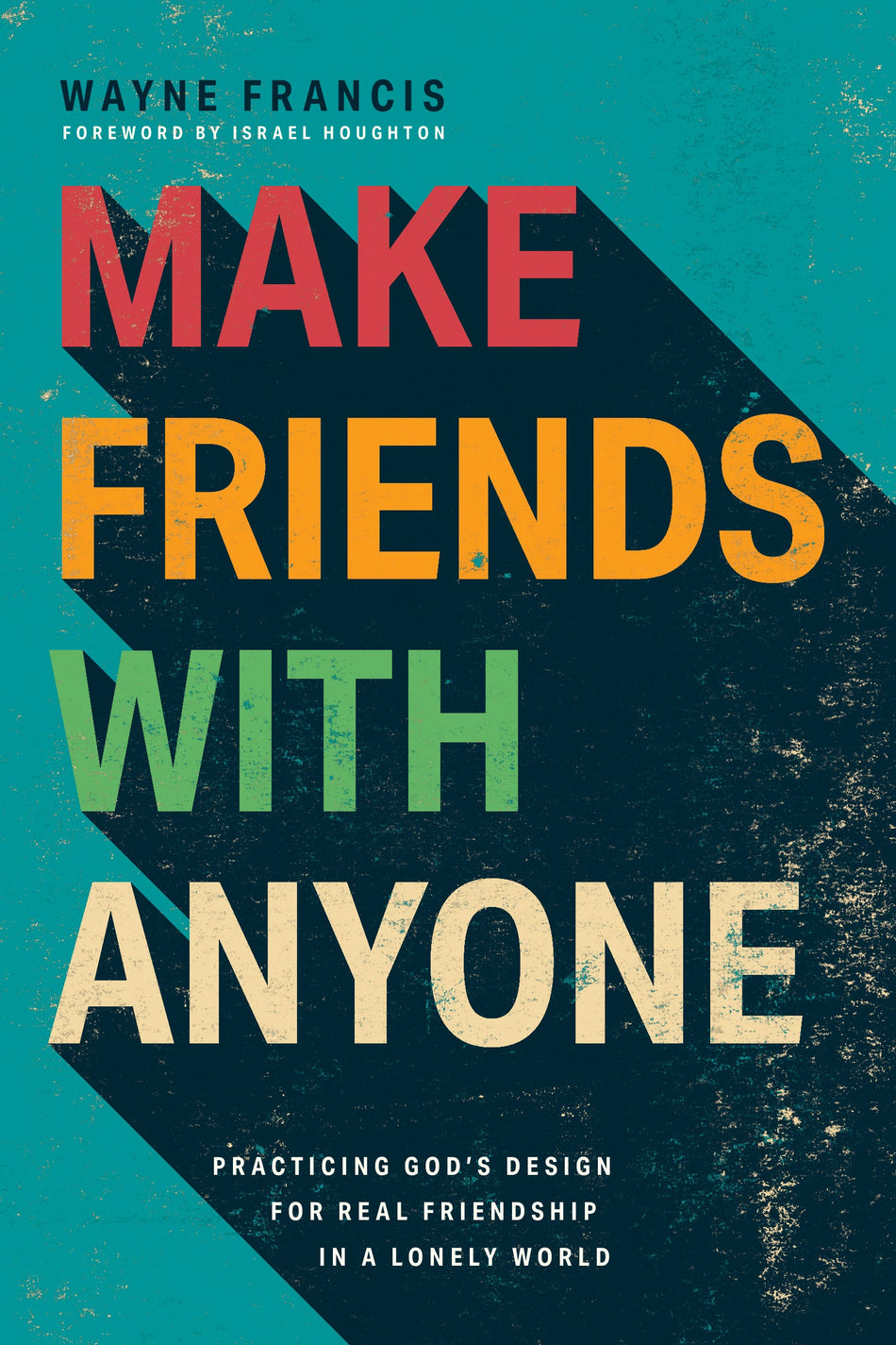 Make Friends with Anyone by Tyndale