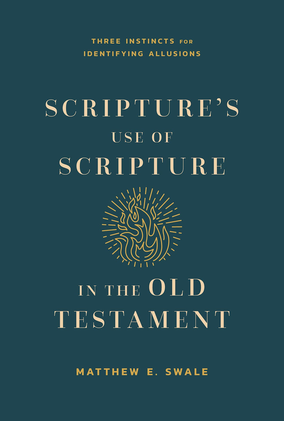 Scripture's Use of Scripture in the Old Testament: Three Instincts for Identifying Allusions by Broadman and Holman