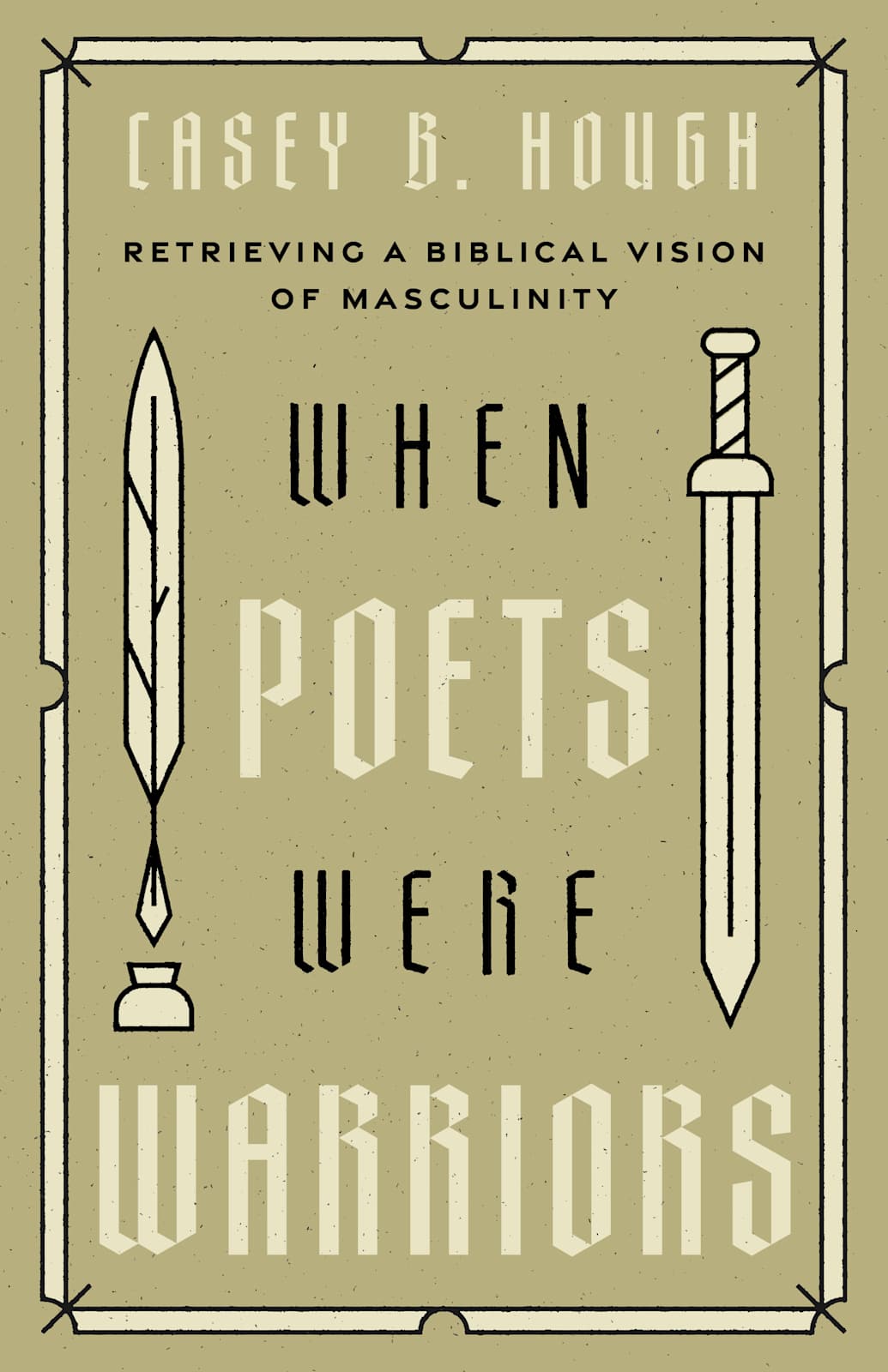 When Poets Were Warriors by Broadman and Holman