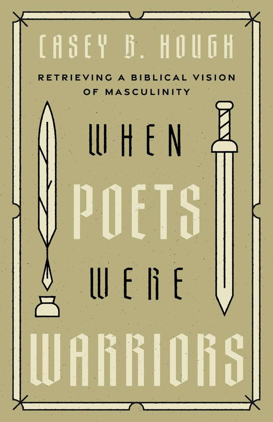 When Poets Were Warriors by Broadman and Holman