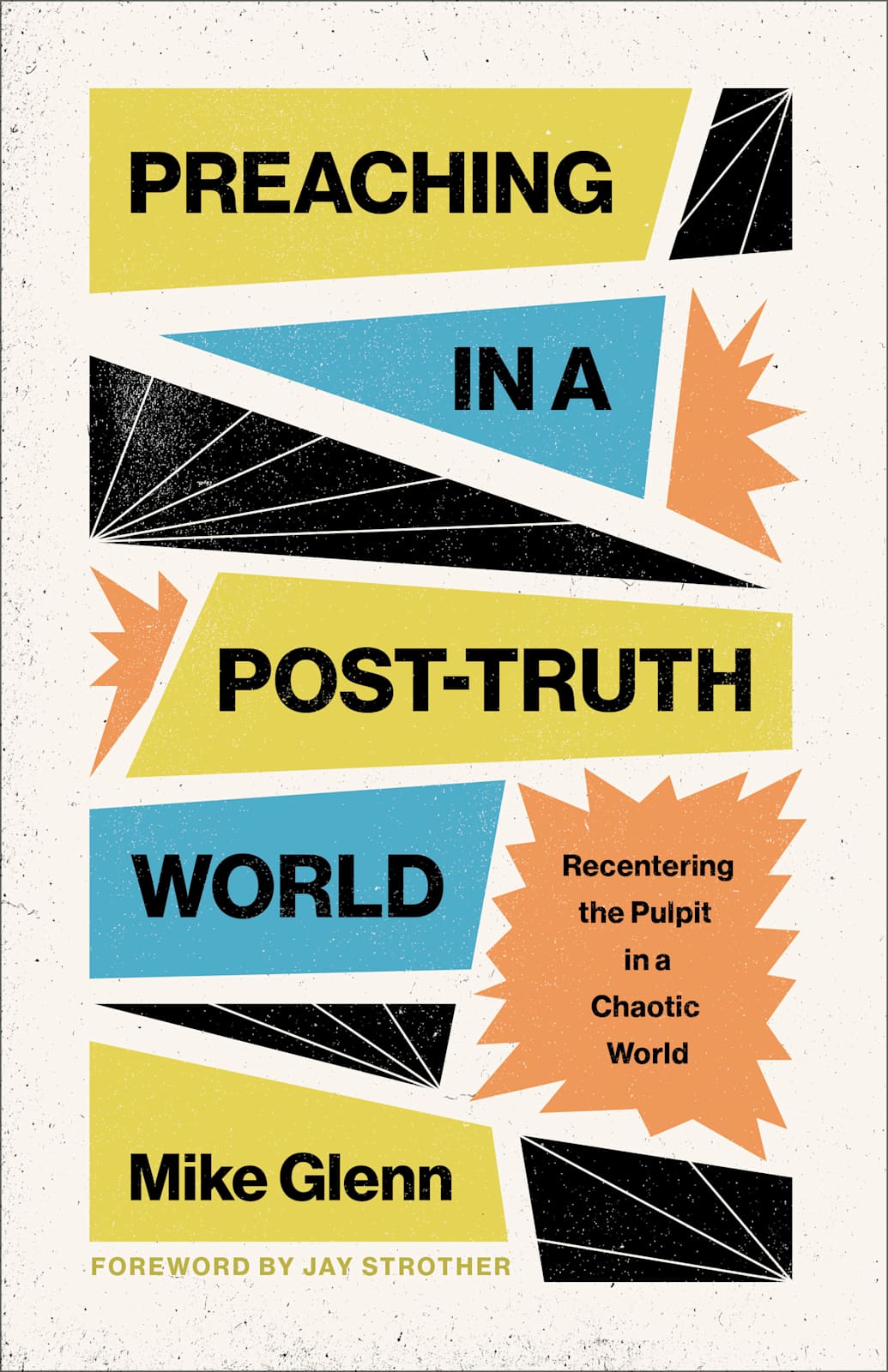 Preaching in a Post-Truth World by Broadman and Holman
