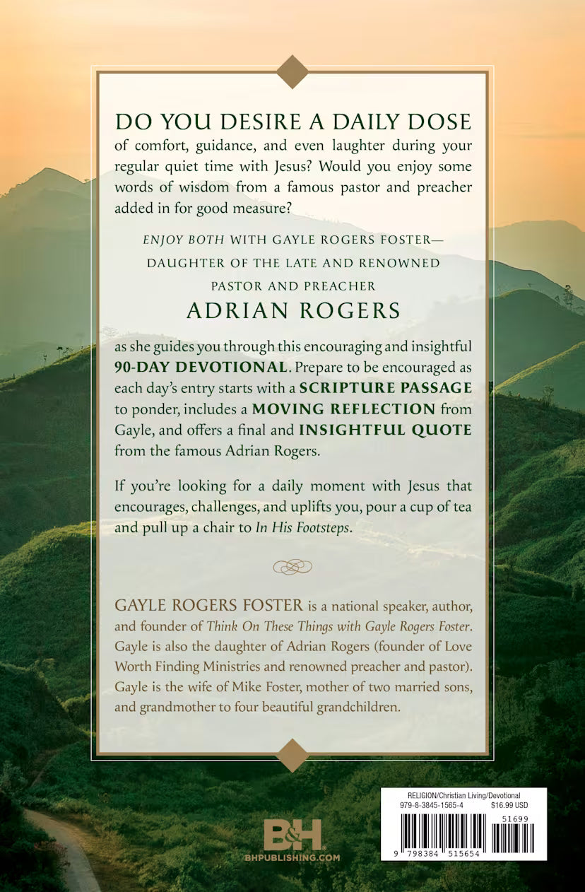 In His Footsteps: A 90-Day Devotional to Enjoy Jesus Daily (Featuring Daily Words of Wisdom from Adrian Rogers)