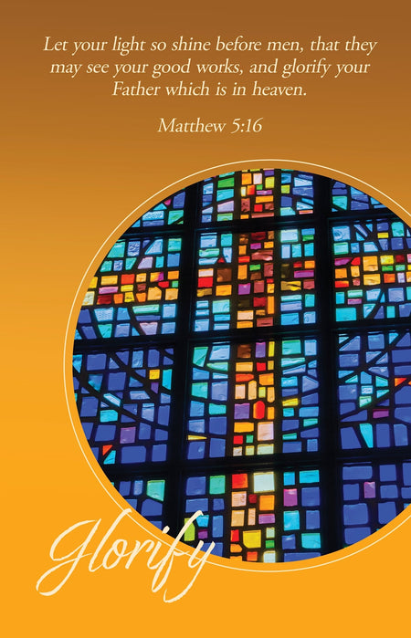 Legacy Bulletin: Glorify (Package of 100): Matthew 5:16 , KJV by Broadman and Holman