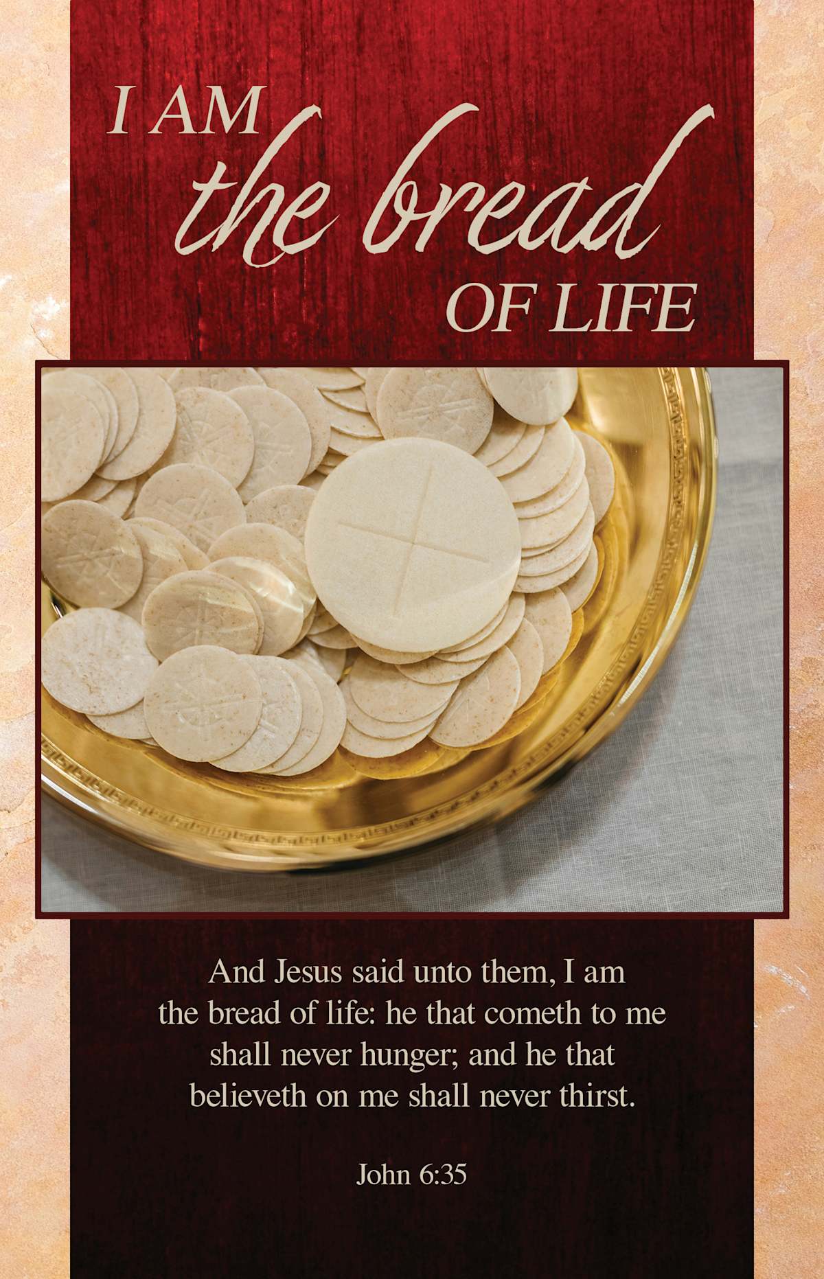 Communion Bulletin: I Am the Bread of Life (Package of 100): John 6:35 (KJV) by Broadman and Holman