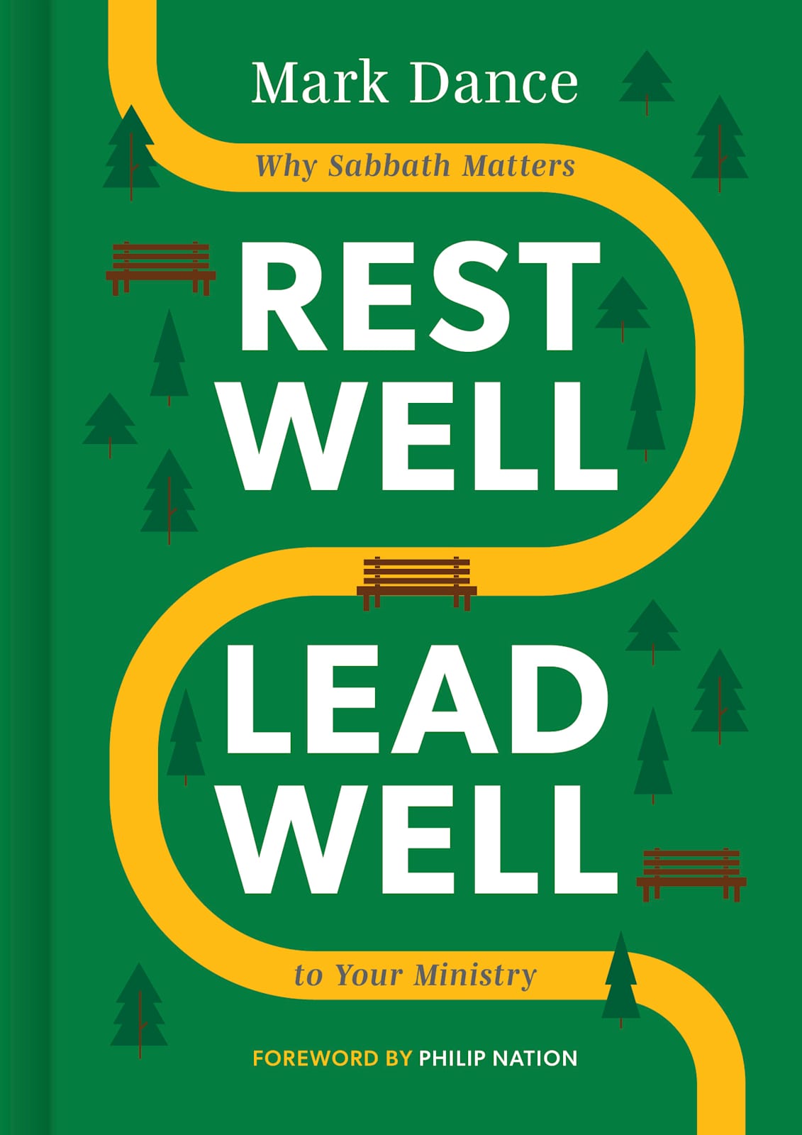 Rest Well, Lead Well by Broadman and Holman