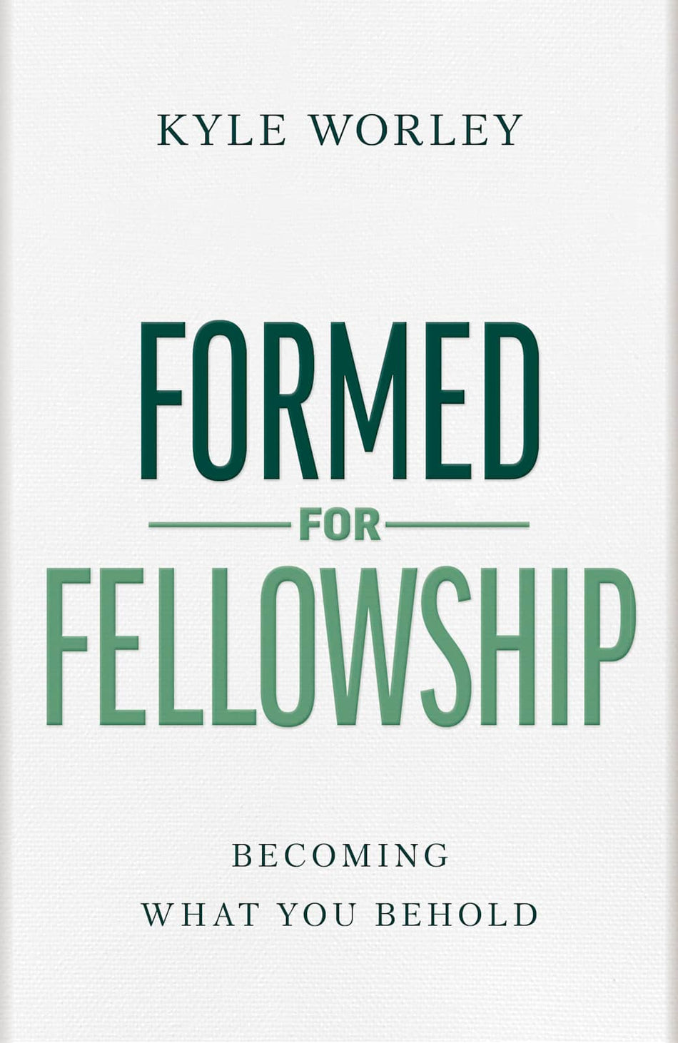 Formed for Fellowship by Broadman and Holman