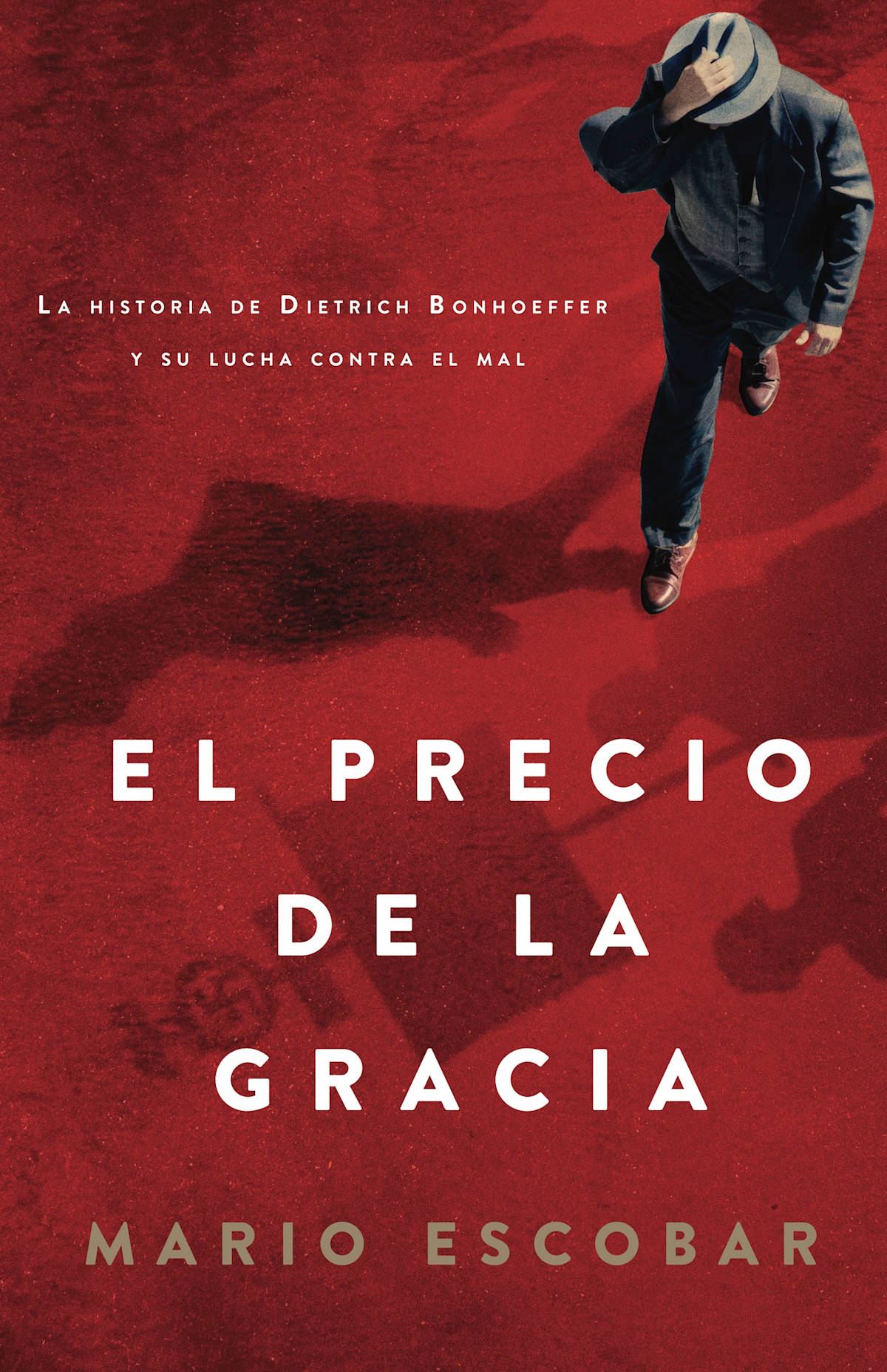 El precio de la gracia: La historia de Dietrich Bonhoeffer y su lucha contra el mal by Broadman and Holman