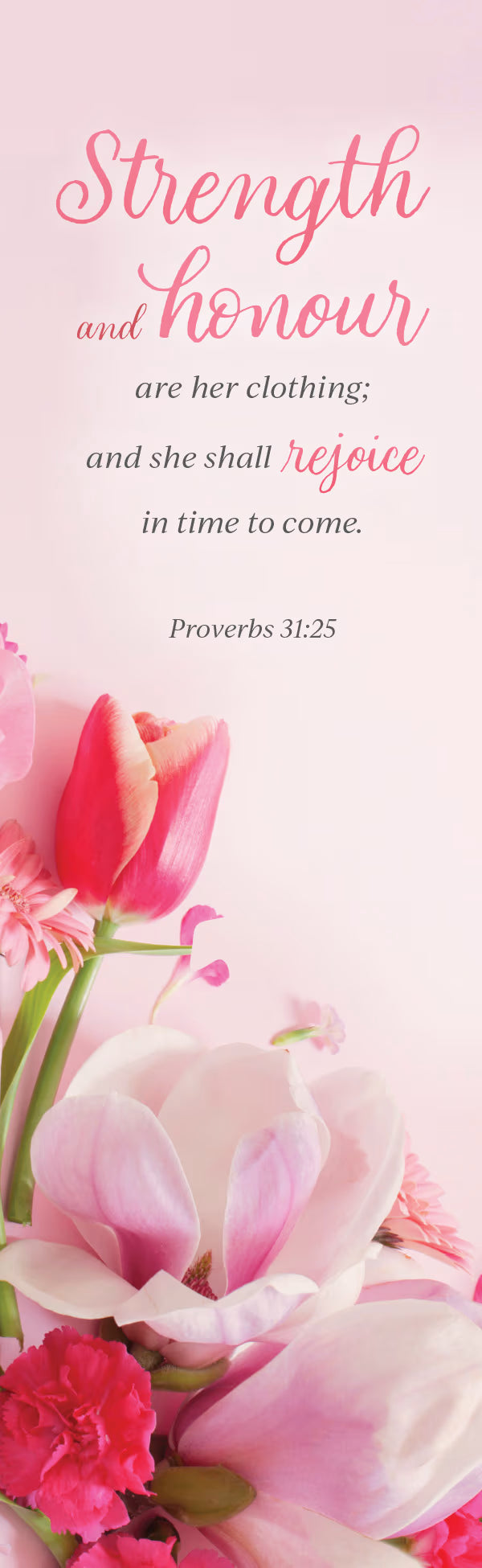 Mother's Day Bookmark: Strength and Honour (Package of 25): Proverbs 31:25 (KJV)
