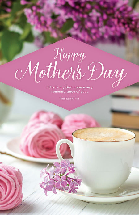 Mother's Day Bulletin: Happy Mother's Day 2026 (Package of 100): Philippians 1:3 (KJV) by Broadman and Holman