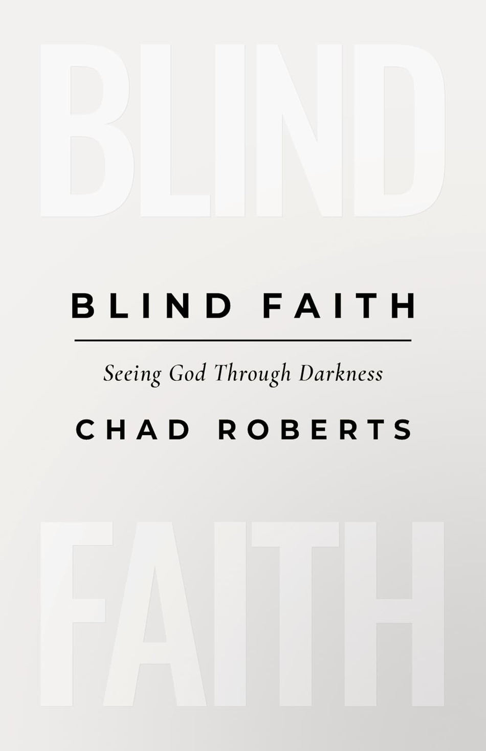 Blind Faith by Broadman and Holman