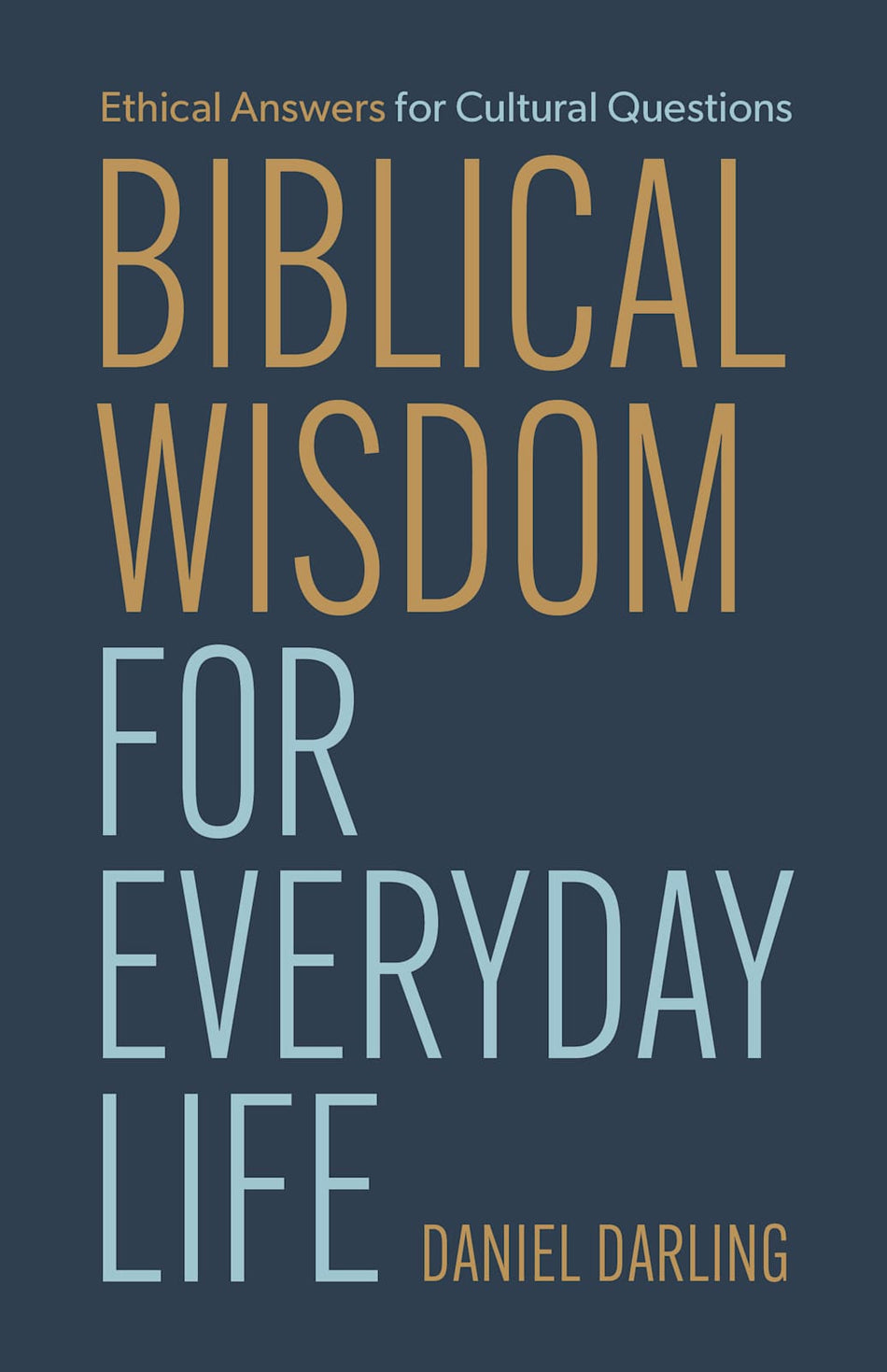 Biblical Wisdom for Everyday Life by Broadman and Holman