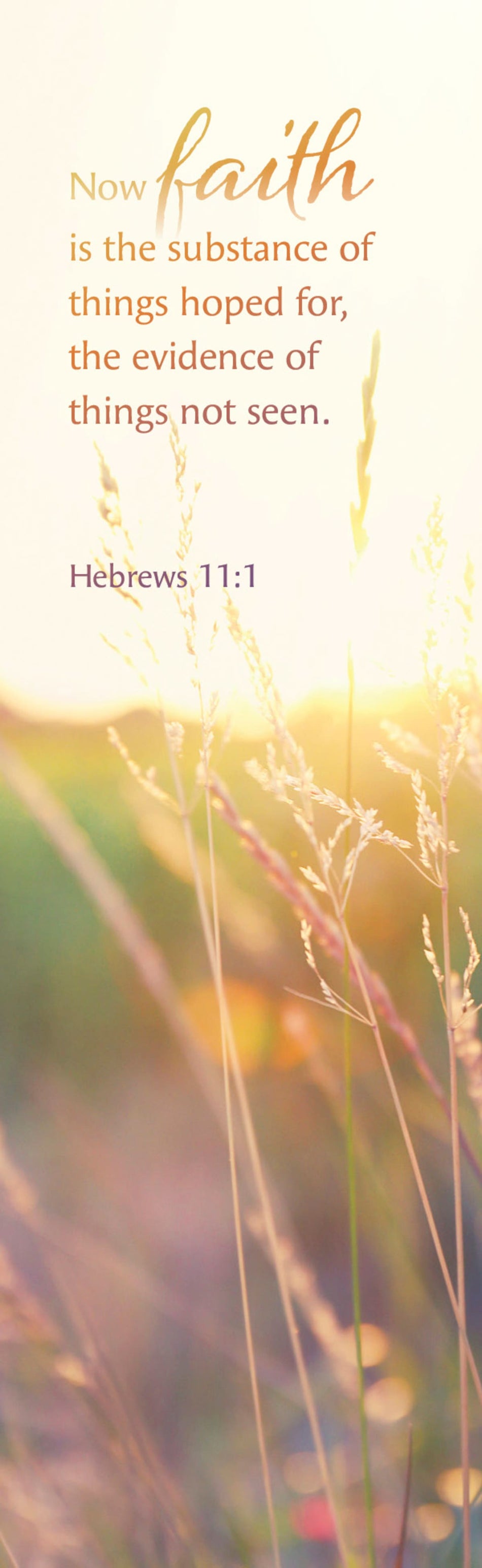Inspirational Bookmark: Faith Is (Package of 25): Hebrews 11:1 (KJV) by Broadman and Holman
