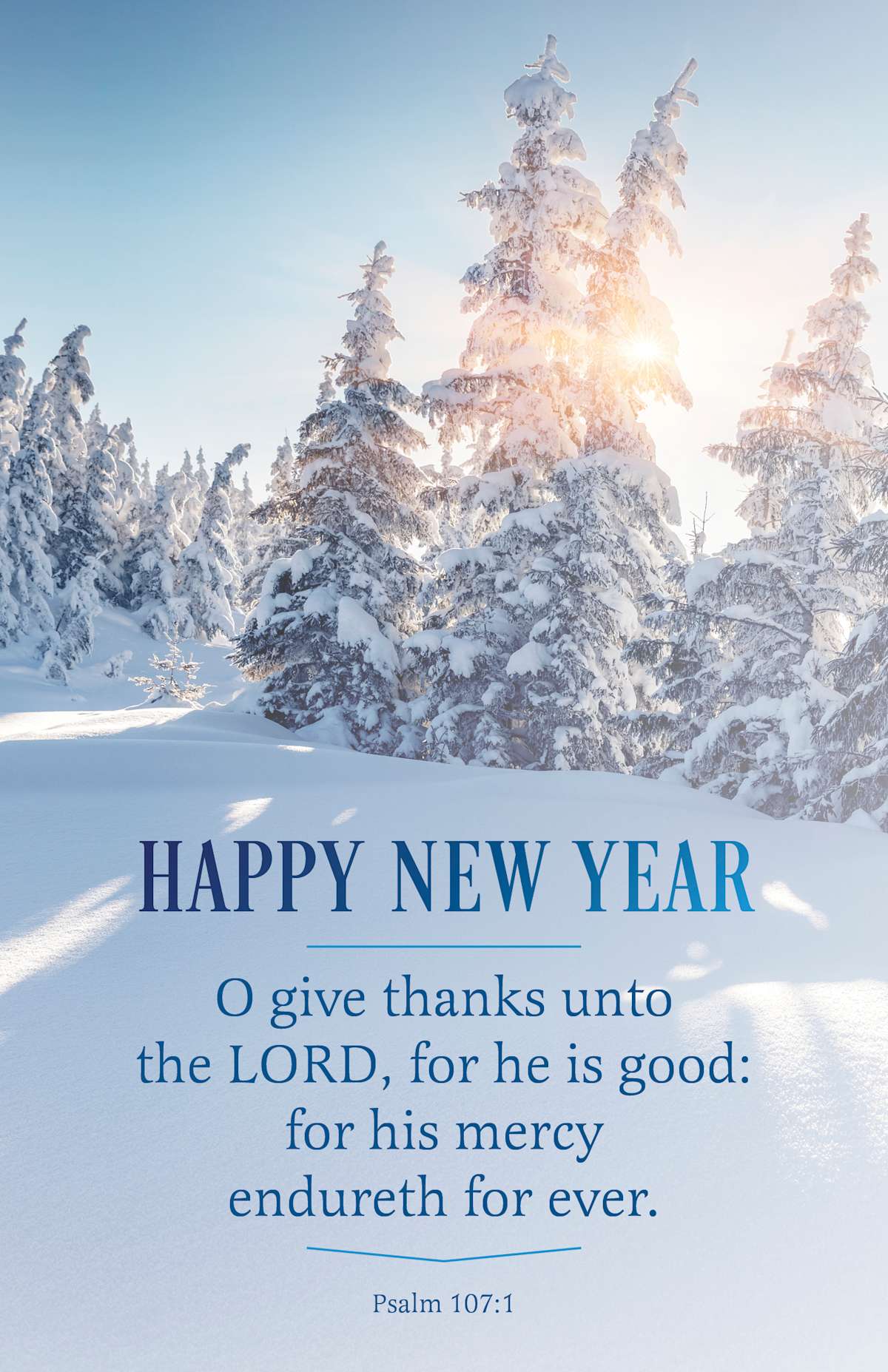 New Year Bulletin: He Is Good (Package of 100): Psalm 107:1 (KJV) by Broadman and Holman