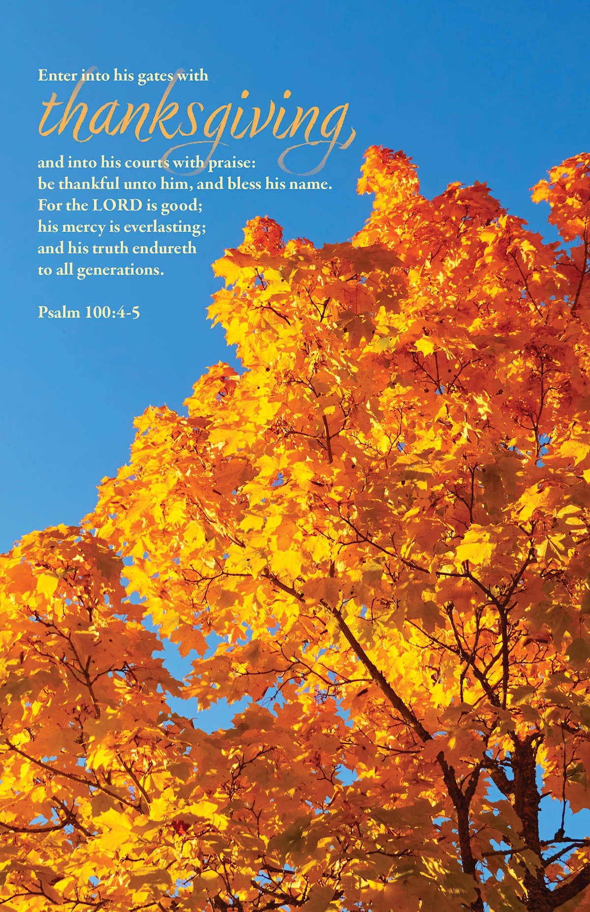 Thanksgiving Bulletin: Be Thankful (Package of 100): Psalm 100:4-5 (KJV) by Broadman and Holman