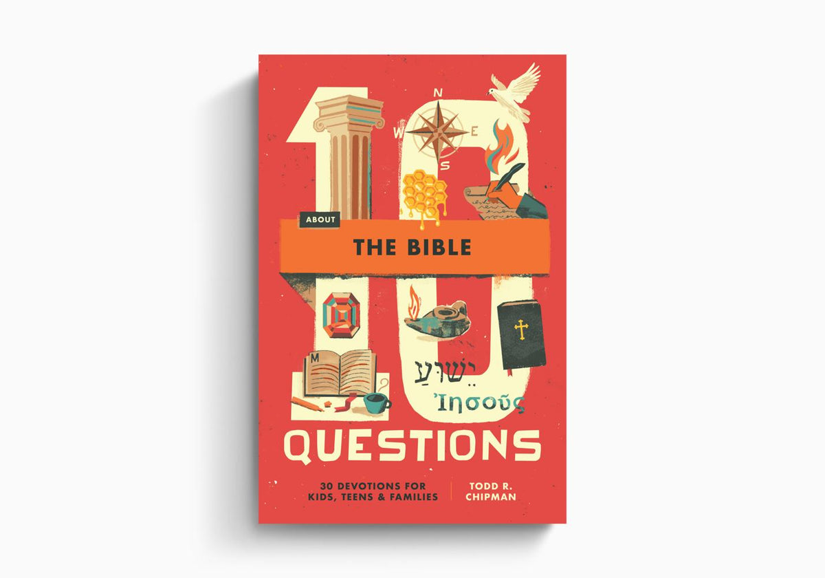 10 Questions About the Bible: 30 Devotions for Kids, Teens, and Families by Crossway