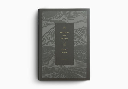 ESV Applying the Gospel Study Bible for Men – Hardcover by Crossway