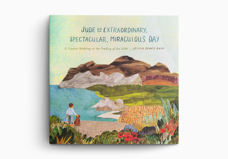 Jude and the Extraordinary, Spectacular, Miraculous Day: A Creative Retelling of the Feeding of the 5,000 by Crossway