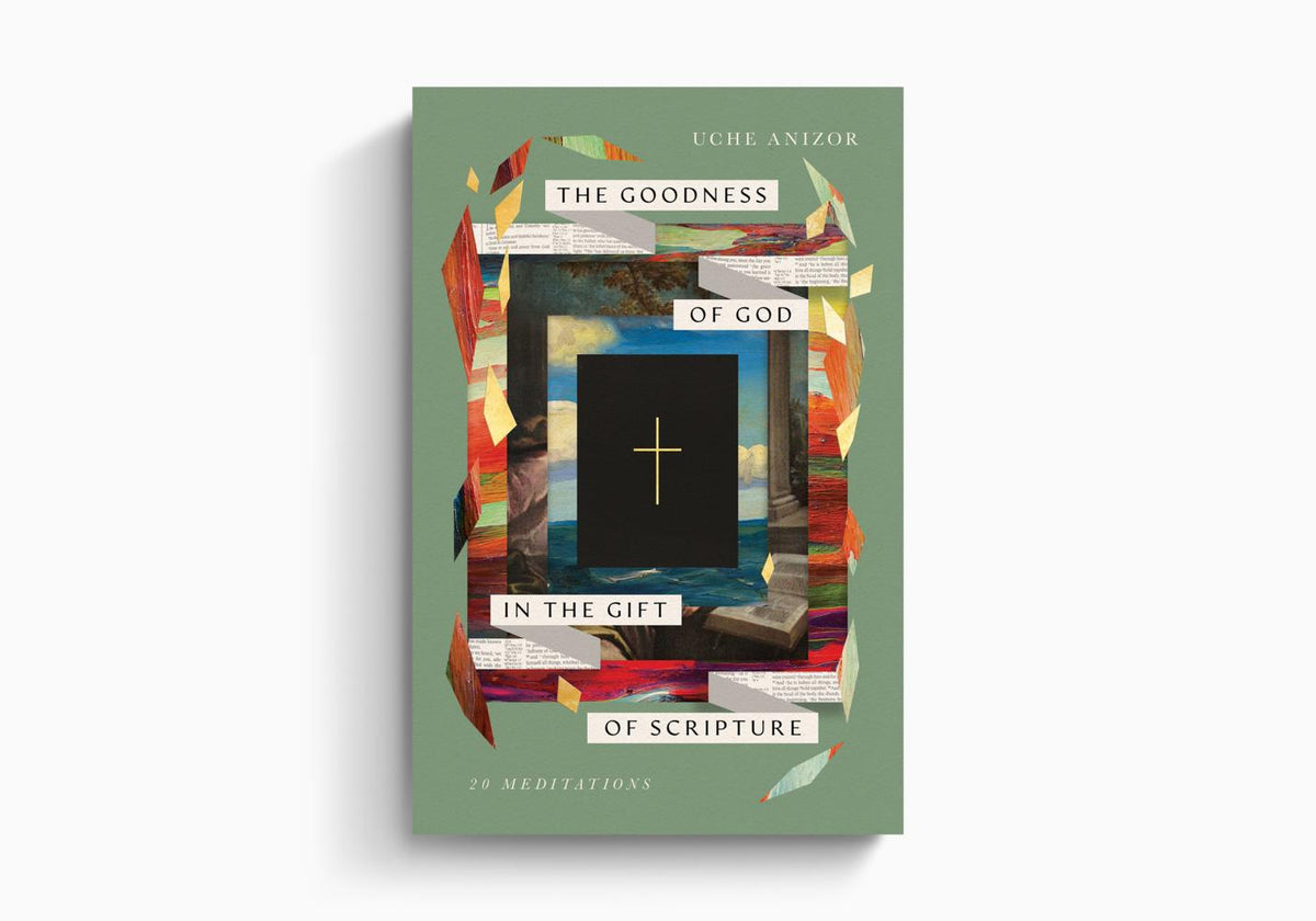 The Goodness of God in the Gift of Scripture: 20 Meditations by Crossway