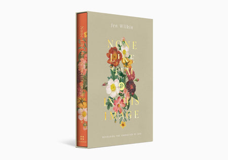 None Like Him and In His Image Gift Edition: Beholding the Character of God (2 Volumes in 1) by Crossway