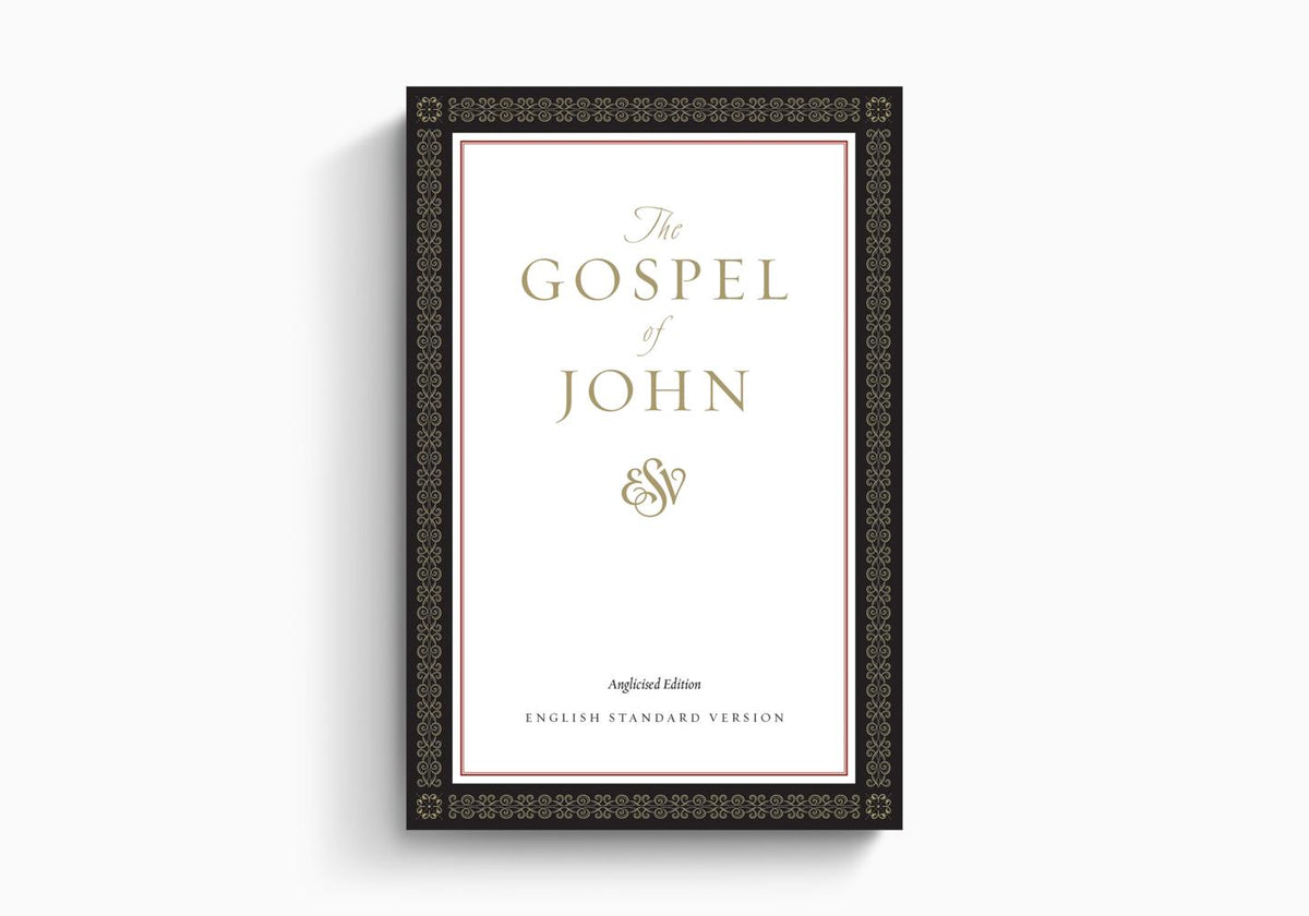 ESV Gospel of John, Anglicised Edition by Crossway