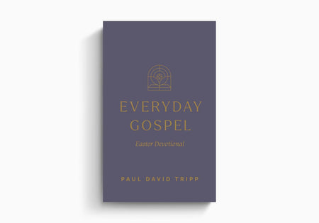 Everyday Gospel Easter Devotional by Crossway