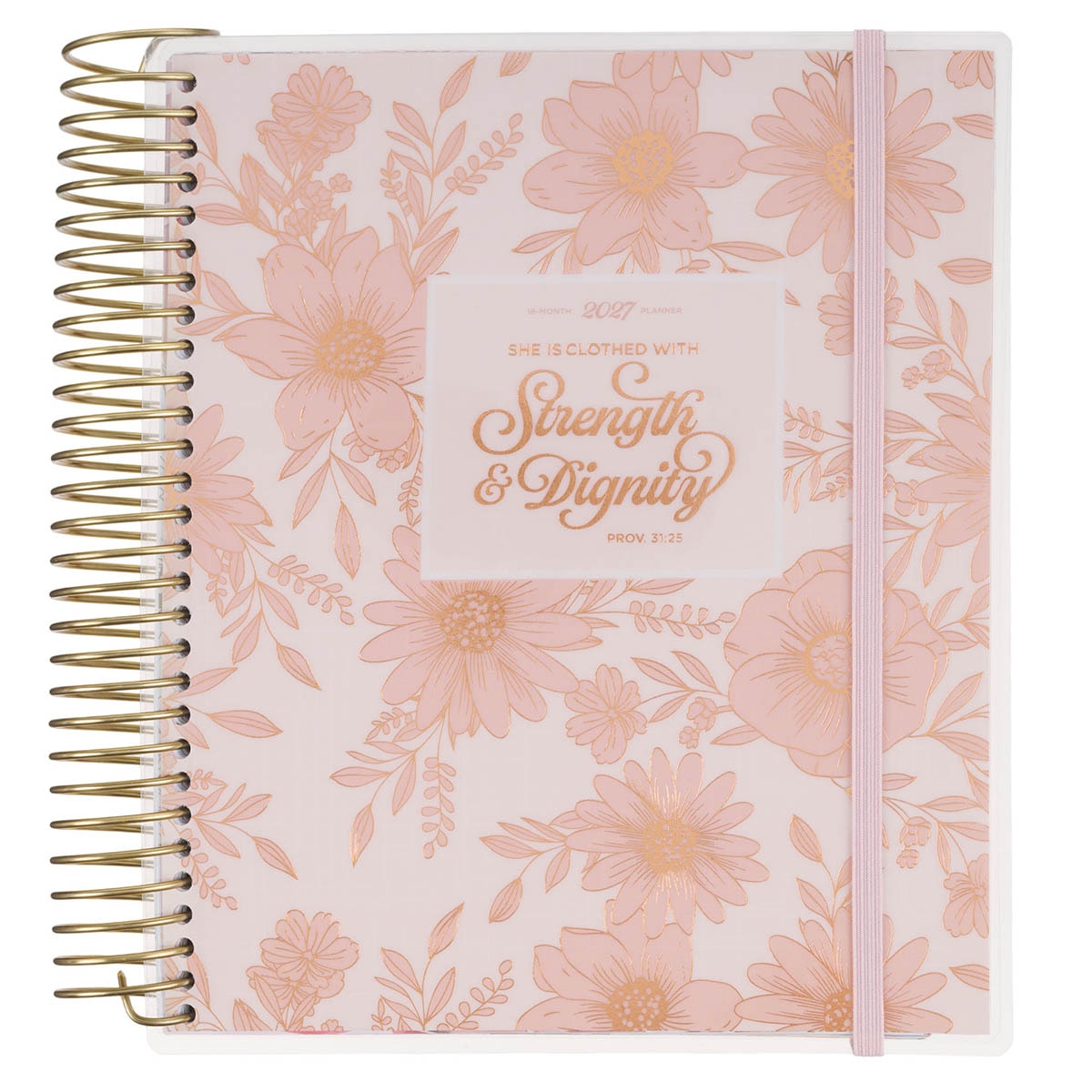 2027 Strength and Dignity 18-Month Spiral Planner with Elastic Closure - Proverbs 31:25 by Christian Art Gifts