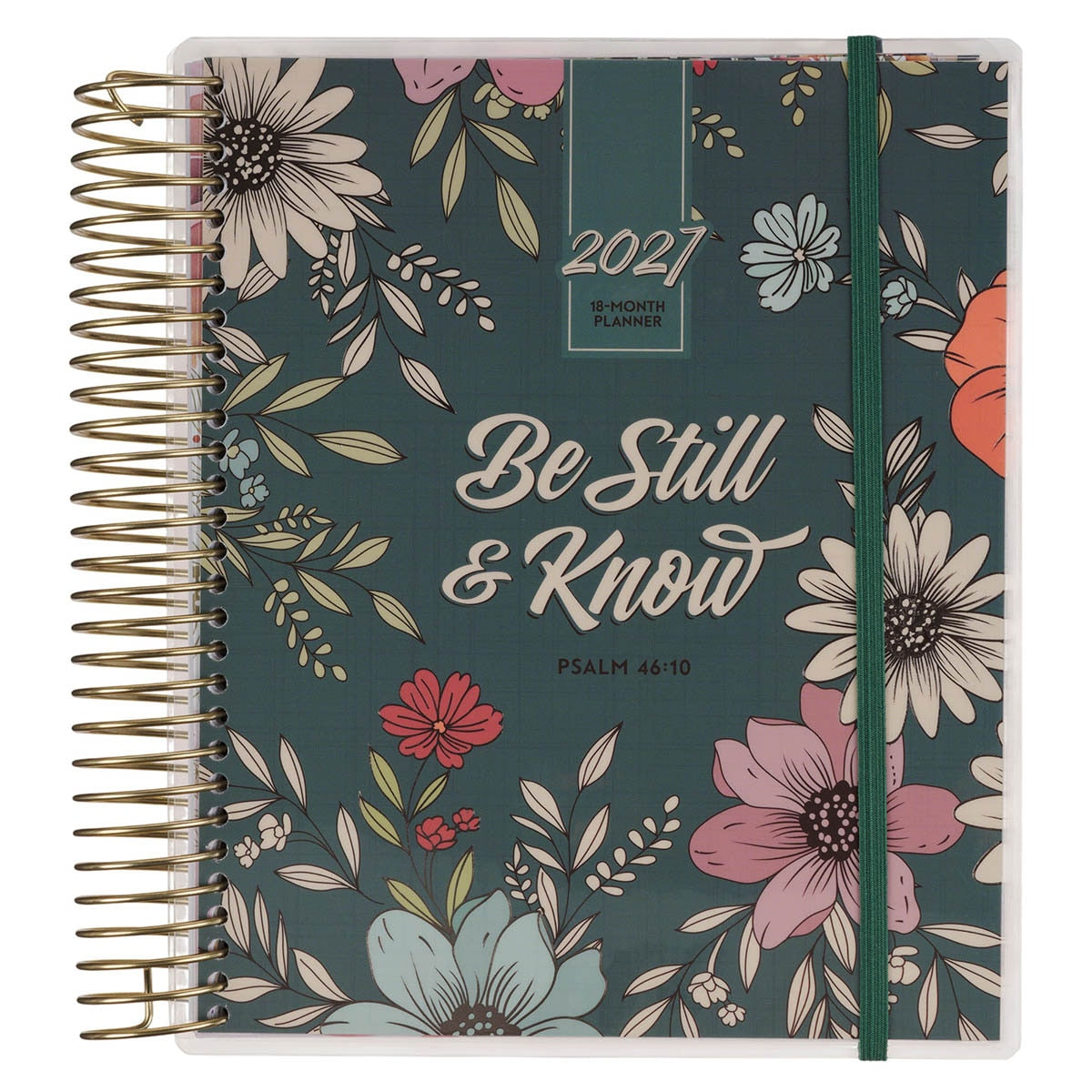 2027 Be Still and Know 18-Month Planner with Elastic Closure - Psalm 46:10 by Christian Art Gifts