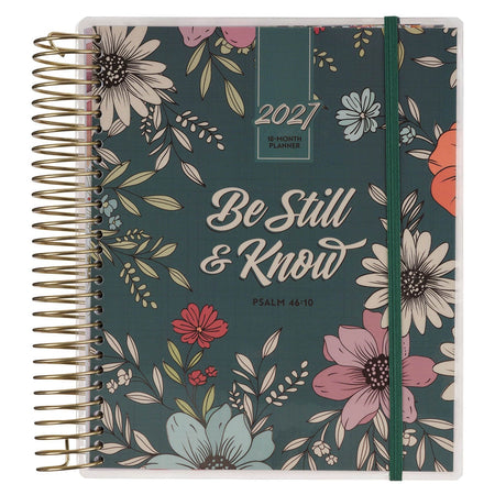 2027 Be Still and Know 18-Month Planner with Elastic Closure - Psalm 46:10 by Christian Art Gifts
