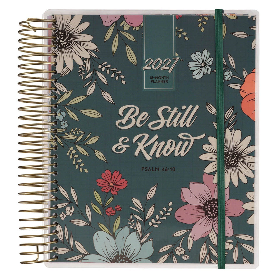 2027 Be Still and Know 18-Month Planner with Elastic Closure - Psalm 46:10 by Christian Art Gifts