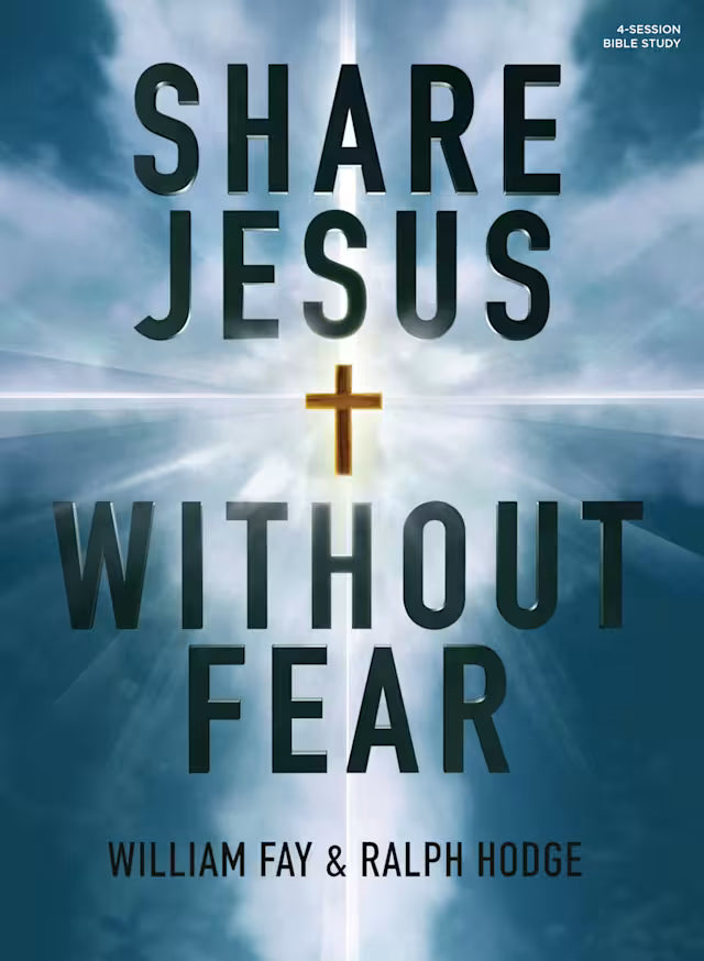 Share Jesus Without Fear Bible Study Book | 4-Session Evangelism Workbook by William Fay