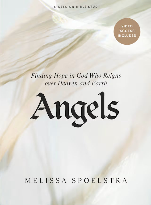 Angels - Bible Study Book with Video Access: Finding Hope in God Who Reigns over Heaven and Earth