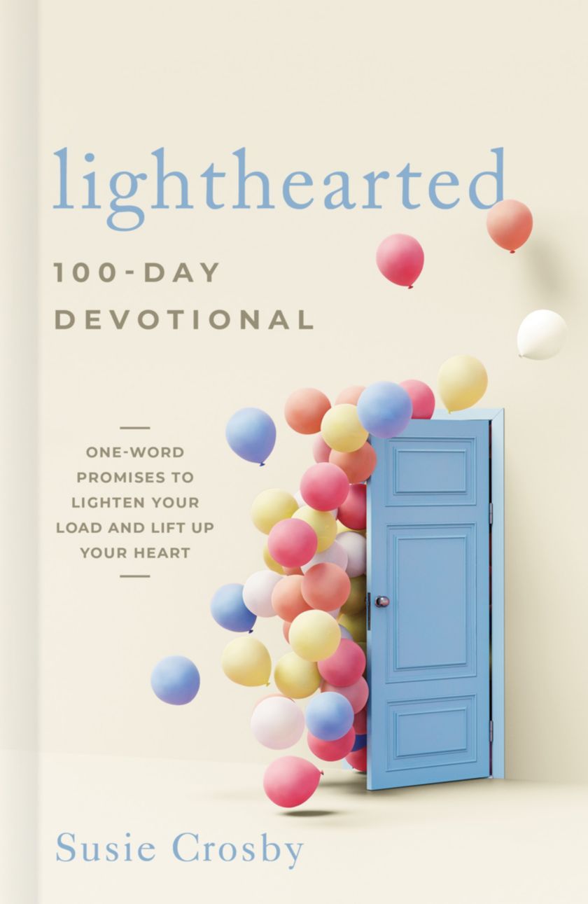 Lighthearted 100-Day Devotional: One-Word Promises to Lighten Your Load and Lift Up Your Heart | Author Susie Crosby