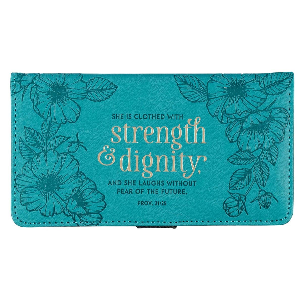 Strength & Dignity Teal Faux Leather Checkbook Cover -Proverbs 31:25 by Christian Art Gifts