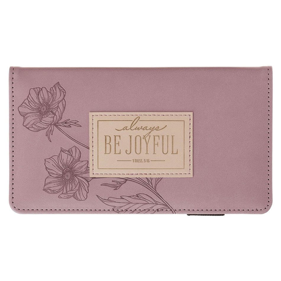 Joyful Mauve Floral Faux Leather Checkbook Wallet - 1 Thessalonians 5:16 by Christian Art Gifts