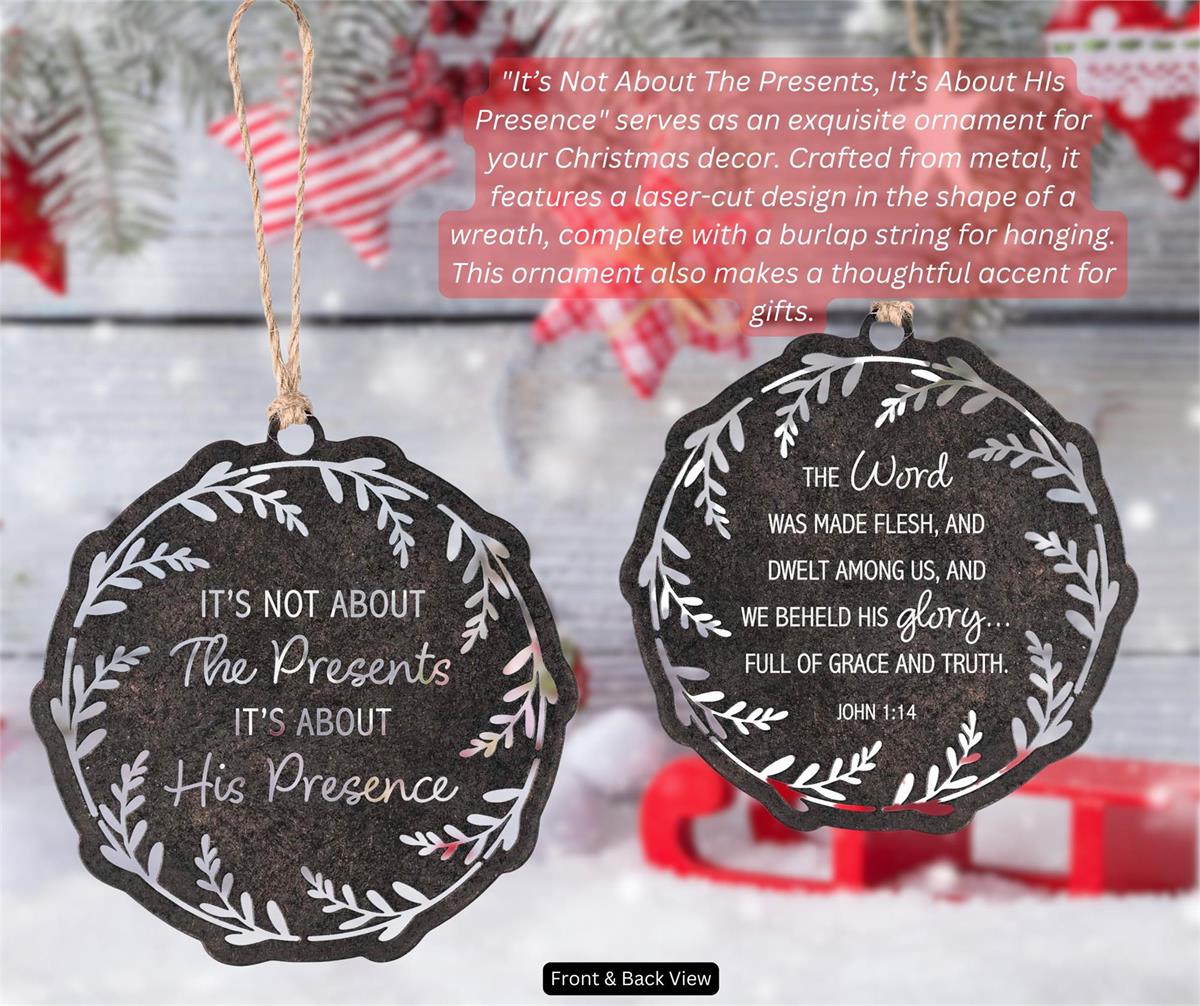Ornament Not About The Presents Metal by Dicksons, product view 3