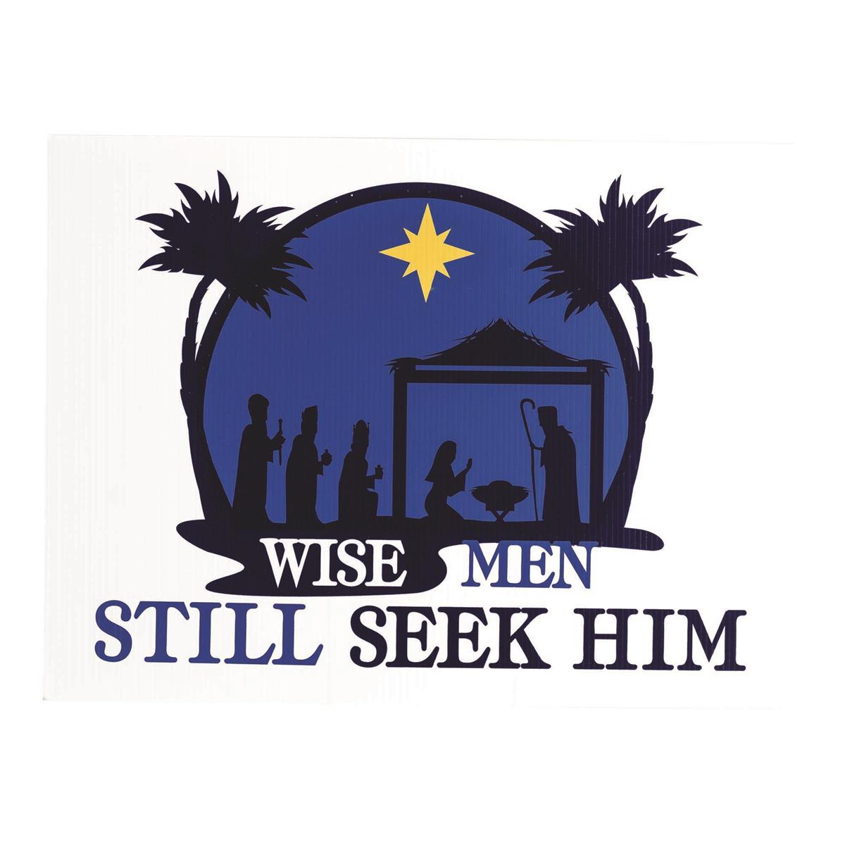 Wise Men Still Seek Him Yard Sign Pack 3 by Dicksons