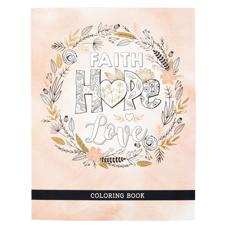 Faith Hope Love Coloring Book by Christian Art Gifts