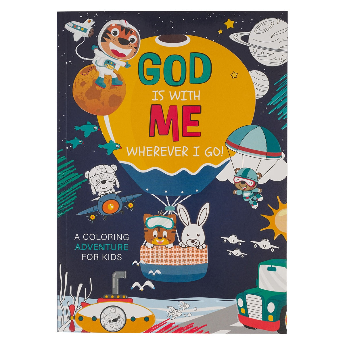 God Is With Me Wherever I Go! Coloring Adventure for Kids by Christian Art Gifts